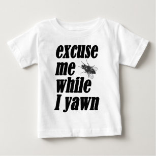 Entschuldigen Sie mich, während ich gähne Baby T-shirt