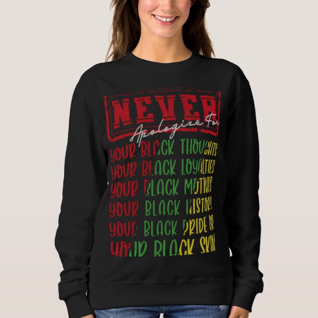 Entschuldigen Sie niemals den Monat BLM Melanin Pr Sweatshirt (Vorderseite)
