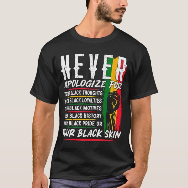 Entschuldigen Sie niemals den Monat BLM Melanin Pr T-Shirt (Vorderseite)