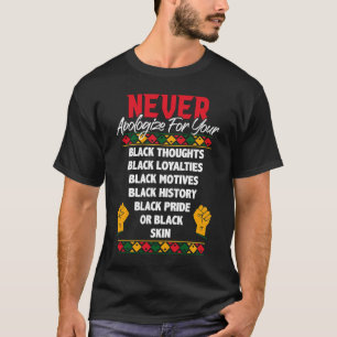 Entschuldigen Sie niemals den Monat BLM Melanin Pr T-Shirt