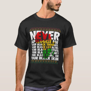 Entschuldigen Sie niemals die afrikanische Wurzel T-Shirt