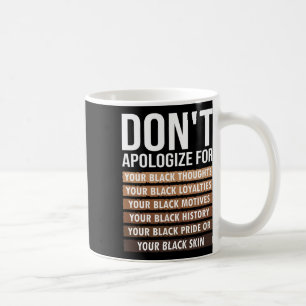 Entschuldigen Sie sich nicht für Ihre schwarze Hau Kaffeetasse