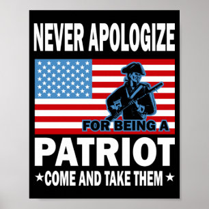 Entschuldigen Sie sich nie dafür, Patriot zu sein Poster