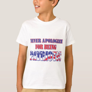 Entschuldigen Sie sich niemals dafür, Patriotc zu  T-Shirt
