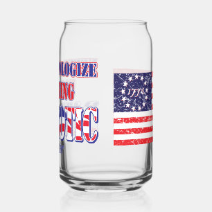 Entschuldigen Sie sich niemals dafür, Patriotiker  Dosenglas