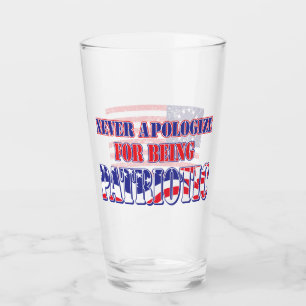 Entschuldigen Sie sich niemals dafür, Patriotiker Glas