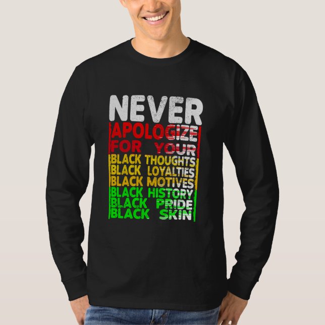 Entschuldigen Sie sich niemals für Ihre Blackness, T-Shirt (Vorderseite)