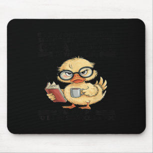 Entschuldigen Sie, Sie sehen aus, als würden Sie m Mousepad