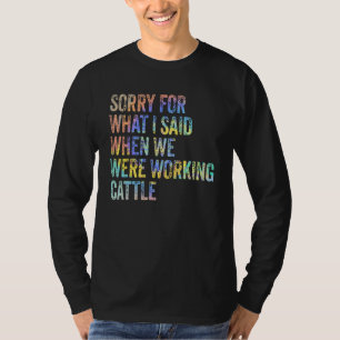 Entschuldigen Sie, was ich gesagt habe, als wir Ri T-Shirt