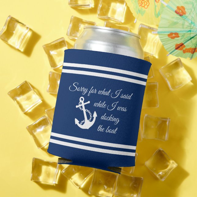 Entschuldigen Sie, was ich sagte, als ich das Boot Dosenkühler (In Situ Sommer)