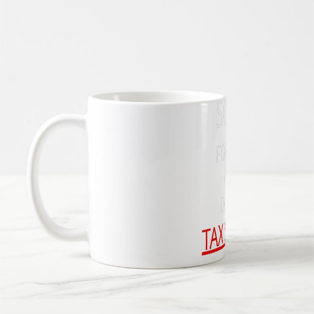 Entschuldigen Sie, was ich während der Steuersaiso Kaffeetasse (Links)