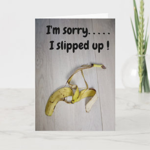 Entschuldigung...Bananenschale  Karte