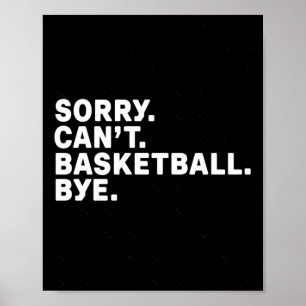 Entschuldigung. Basketball. Tschüss. Grafik Poster