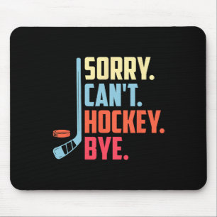 Entschuldigung Cant. Hockey Tschüss Eishockey Spor Mousepad