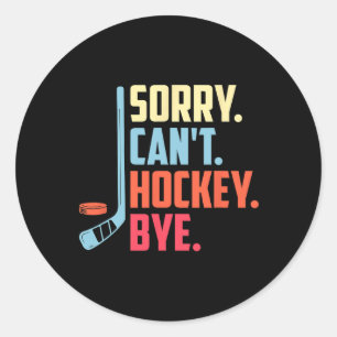 Entschuldigung Cant. Hockey Tschüss Eishockey Spor Runder Aufkleber