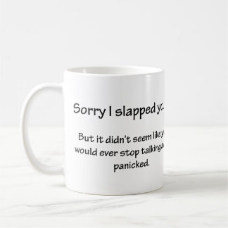 Entschuldigung, dass ich dich geschlagen habe... tasse