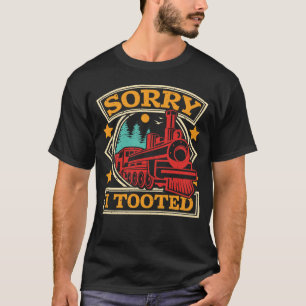 Entschuldigung, dass ich ein Geschenk für den Zug T-Shirt