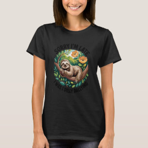 Entschuldigung, dass ich zu spät bin - ich habe ge T-Shirt