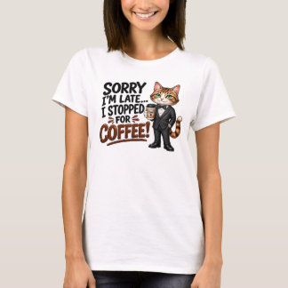 Entschuldigung, dass ich zu spät bin... Lustiges K T-Shirt