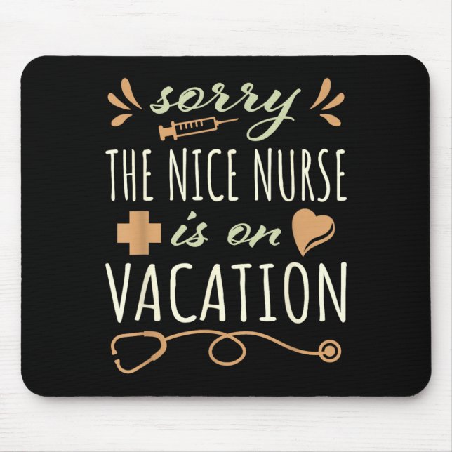 Entschuldigung Die nette Krankenschwester ist in d Mousepad (Vorne)