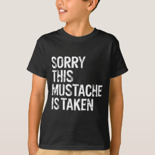 Entschuldigung, dieser Schnurrbart ist besetzt Paa T-Shirt