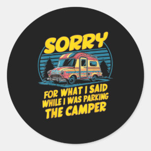 Entschuldigung für das, was der Camper-Witz beim C Runder Aufkleber