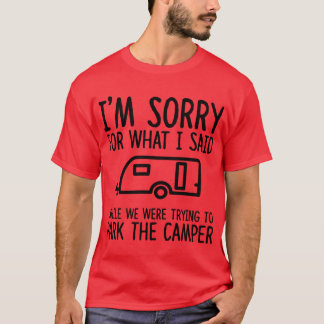 Entschuldigung für das, was ich gesagt habe, währe T-Shirt