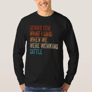Entschuldigung für das, was ich sagte, als wir mit T-Shirt