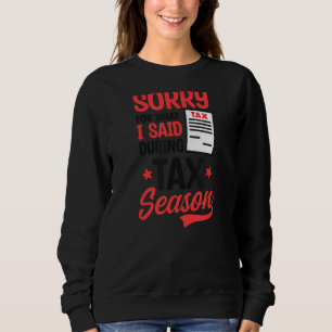 Entschuldigung für das, was ich während der Saison Sweatshirt
