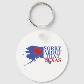 Entschuldigung für den Texas - Alaska Pride Schlüsselanhänger