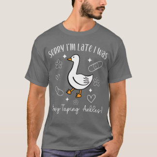 Entschuldigung für die Verspätung Athletic Trainer T-Shirt