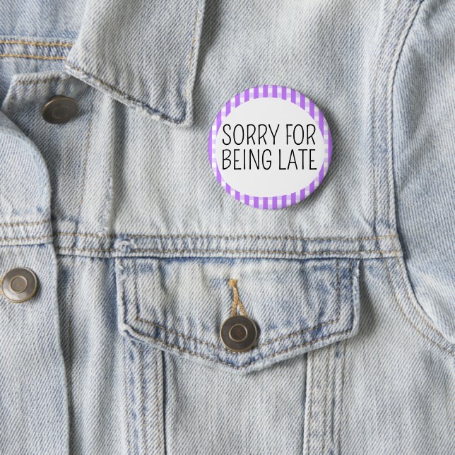 Entschuldigung für die Verspätung Button (Beispiel)