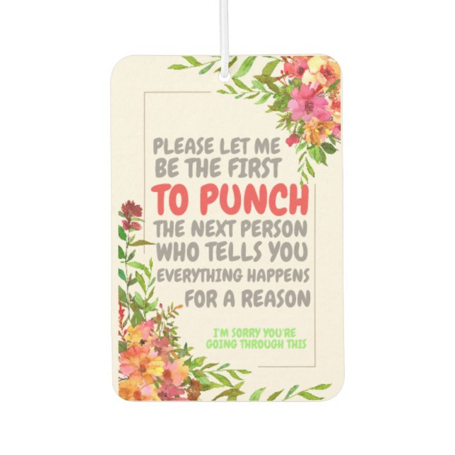 Entschuldigung für Ihr verlorenes Beileid Autolufterfrischer (Vorderseite)