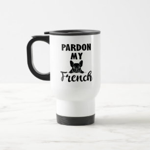 Entschuldigung für mein Französisch - Funny French Reisebecher