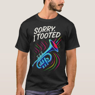 Entschuldigung für mein Trompetenfurz - Lustige Ja T-Shirt