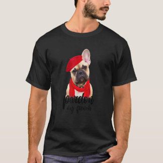 Entschuldigung für meine französische Bulldog-Mama T-Shirt