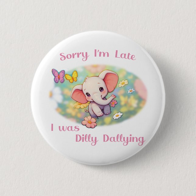 Entschuldigung für meine Verspätung Button (Vorderseite)