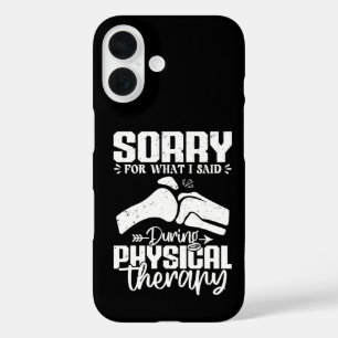 Entschuldigung Für Was Ich Sagte Physiotherapie-Er iPhone 16 Hülle