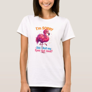 Entschuldigung... Habe ich meine Augen laut verdre T-Shirt