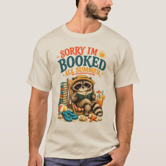 Entschuldigung, ich bin den ganzen Sommer gebucht T-Shirt