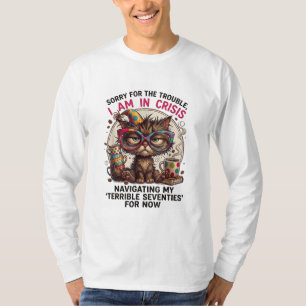 Entschuldigung, ich bin in der Krise Lustige 70. G T-Shirt