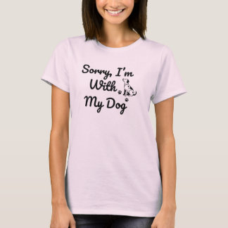 Entschuldigung, ich bin mit meinem Hund T-Shirt Tr