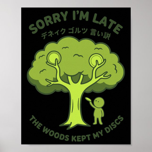 Entschuldigung, ich bin spät dran. Der Wald hat me Poster (Vorne)