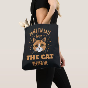 Entschuldigung, ich bin spät dran, die Katze brauc