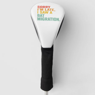 Entschuldigung ich bin spät dran ich sah eine Fled Golf Headcover
