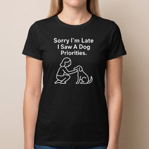 Entschuldigung, ich bin spät dran, ich sah einen H T-Shirt
