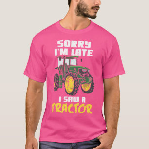 Entschuldigung, ich bin spät dran, ich sah einen T T-Shirt