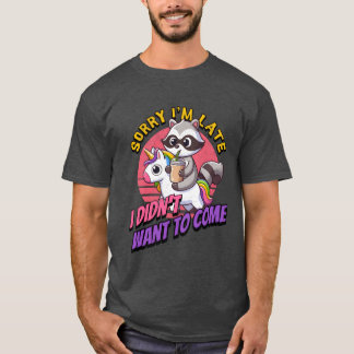 Entschuldigung, ich bin spät dran, ich wollte nich T-Shirt