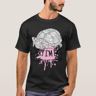 Entschuldigung, ich bin spät dran, ich wollte nich T-Shirt