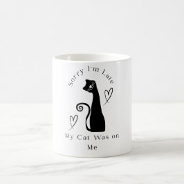 Entschuldigung, ich bin spät dran, meine Katze saß Kaffeetasse